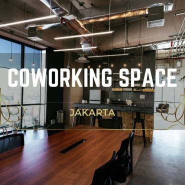 Memilih Coworking Space Jakarta yang Sesuai Kebutuhan